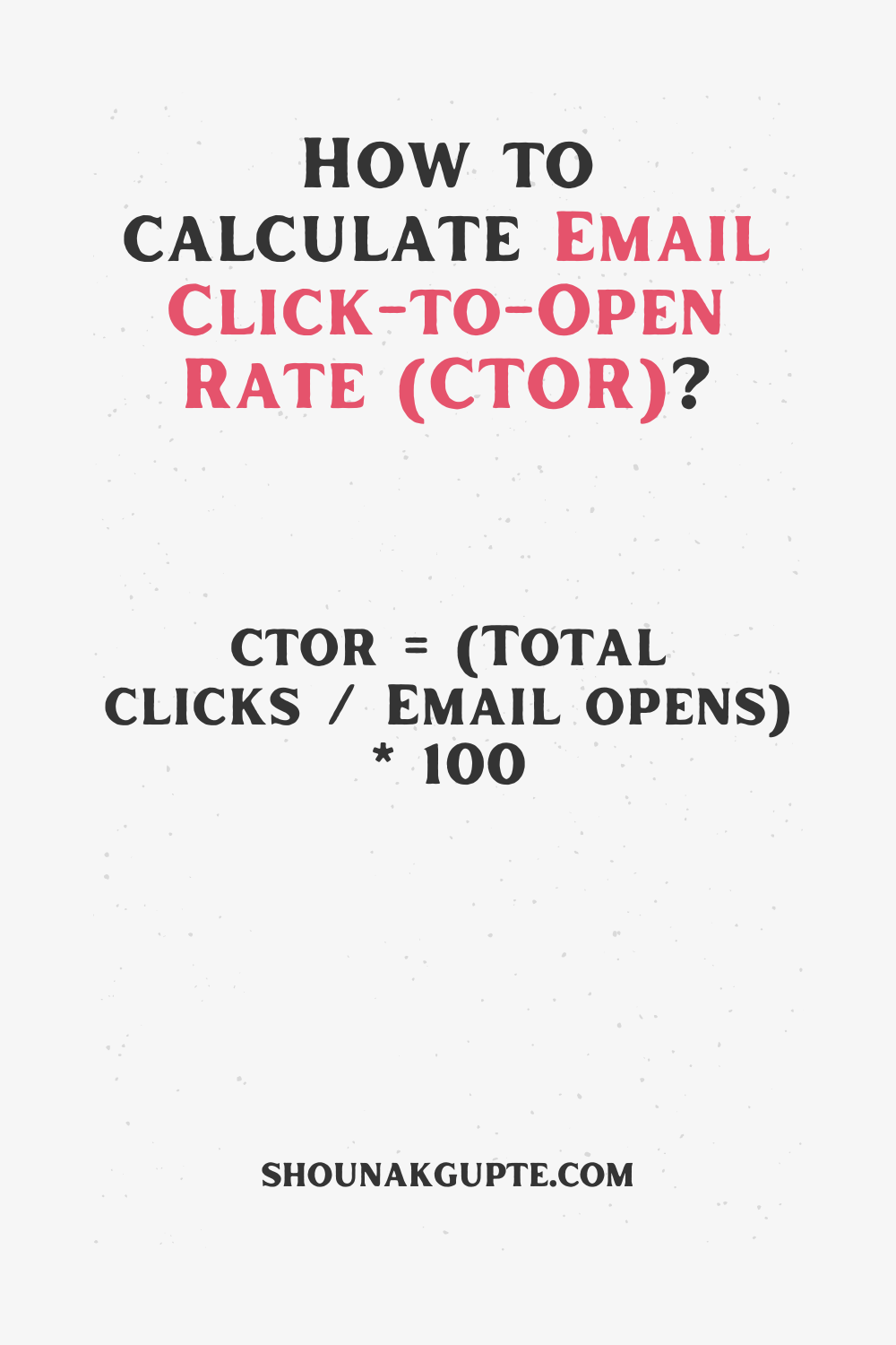 Email Click-To-Open Rate(CTRO) Formula - How To Calculate Email Click-To-Open Rate(CTRO)