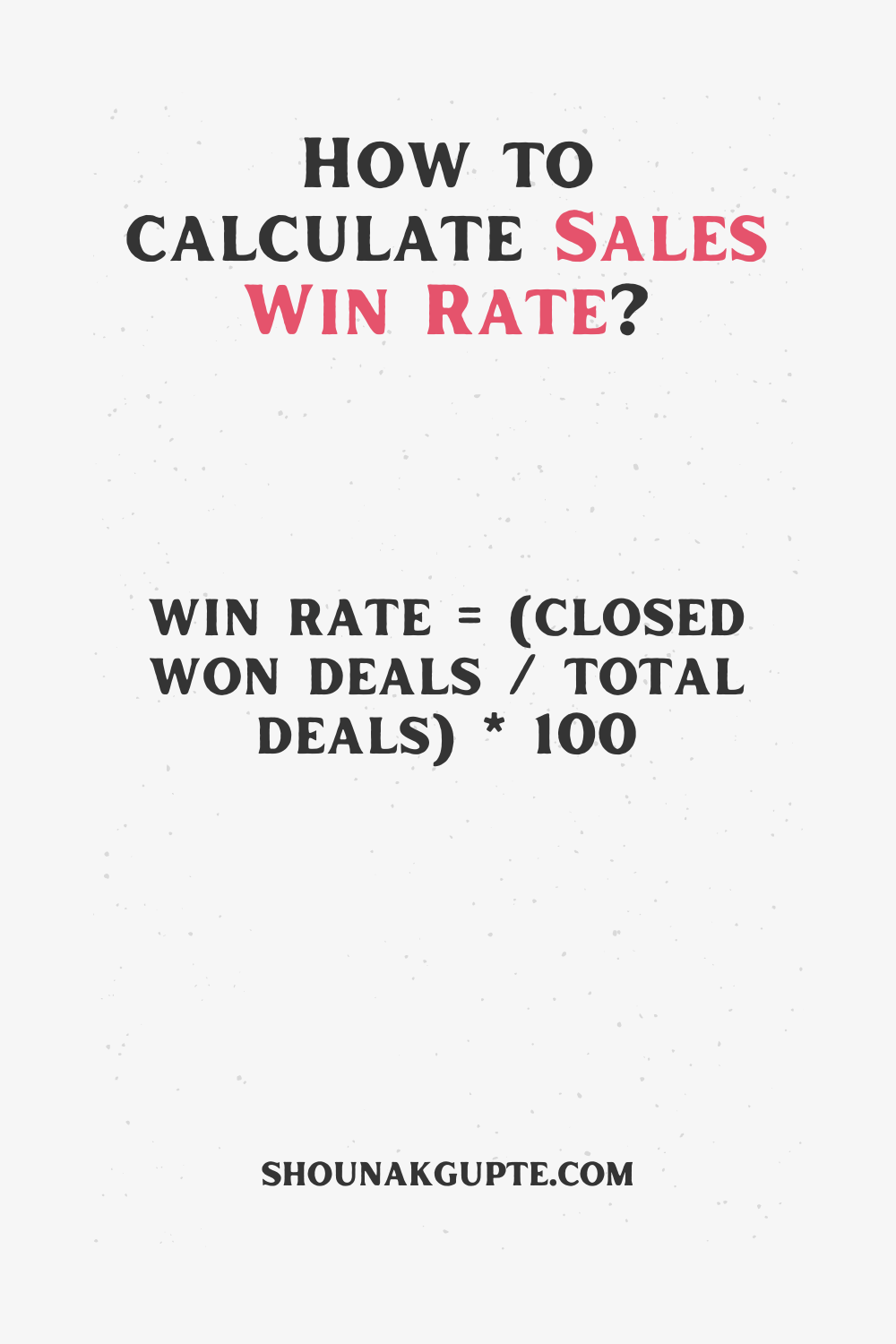 Sales Win Rate Formula - How To Calculate Sales Win Rate